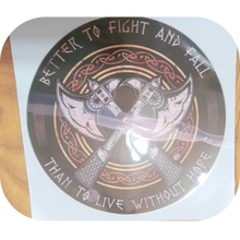 Load image into Gallery viewer, Viking Battle Axe Better To Fight &amp; Fall Than To Live Without Hope Car Sticker
