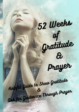 Load image into Gallery viewer, 52 Weeks of Gratitude And Prayer: Helpful Guide to Help Show Gratitude and Ask for Guidance Hardcover
