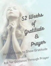 Load image into Gallery viewer, 52 Weeks of Gratitude And Prayer: Helpful Guide to Help Show Gratitude and Ask for Guidance Paperback
